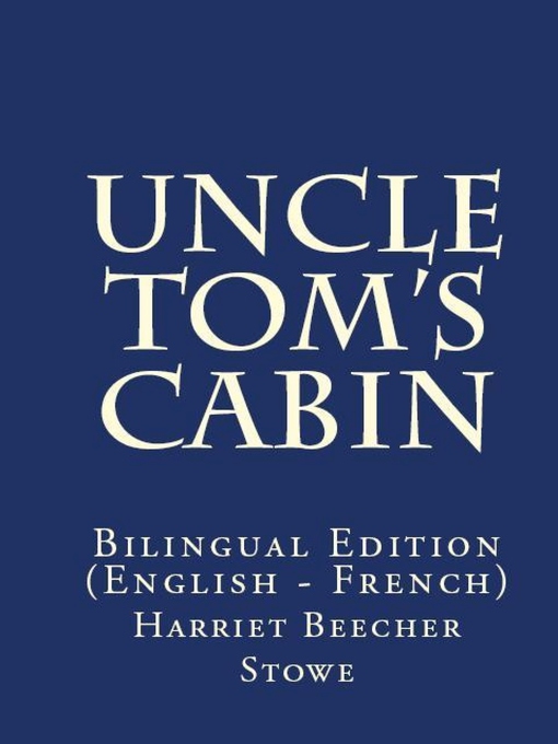 Title details for Uncle Tom's Cabin by Harriet Beecher Stowe - Available